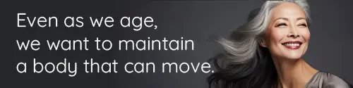 Towards a body that can move even as you age