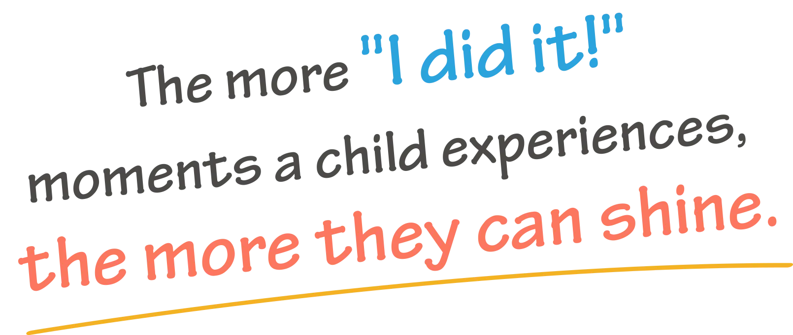The more things a child accomplishes, the brighter they can shine.