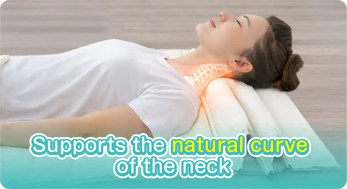 Supports the natural curve of the neck